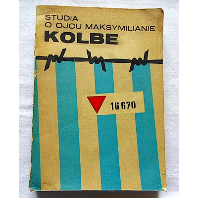 Pr.zb. STUDIA O OJCU MAKSYMILIANIE KOLBE