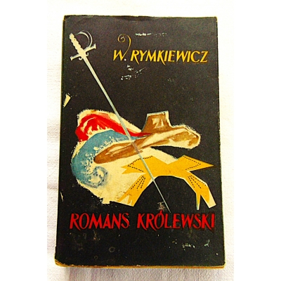 Rymkiewicz W. ROMANS KRÓLEWSKI  111/9
