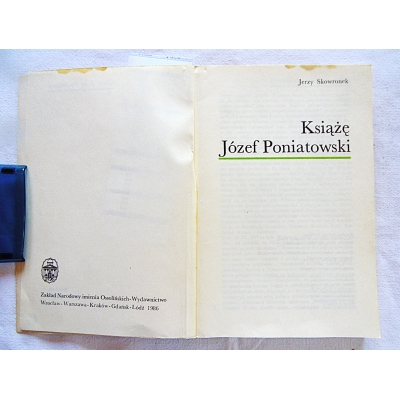Skowronek J. KSIĄŻE JÓZEF PONIATOWSKI