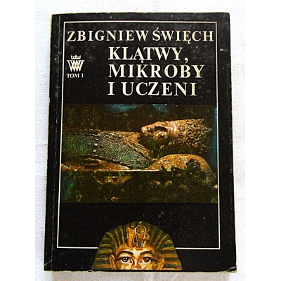 Święch Z. KLĄTWY, MIKROBY I UCZENI Opowieść Wawelska Tom 1  180/6