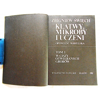 Święch Z. KLĄTWY, MIKROBY I UCZENI Opowieść Wawelska Tom 1  180/6
