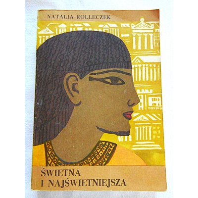 Rolleczek N. ŚWIETNA I NAJŚWIETNIEJSZA