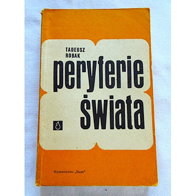 Robak T. PERYFERIE ŚWIATA