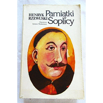 Rzewuski H. PAMIĄTKI SOPLICY