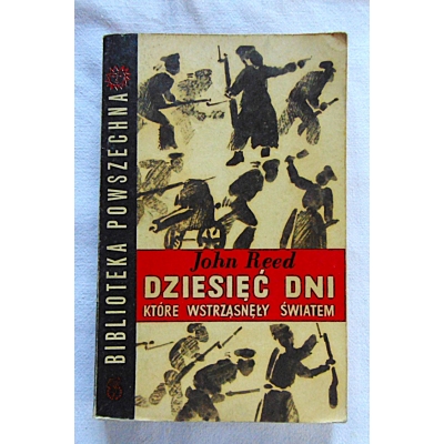 Reed J. DZIESIĘĆ DNI, KTÓRE WSTRZĄSNĘŁY ŚWIATEM
