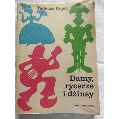 Rojek T. DAMY,RYCERZE I DŻINSY  26/11