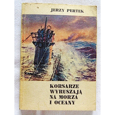 Pertek J. KORSARZE WYRUSZAJĄ NA MORZA I OCEANY
