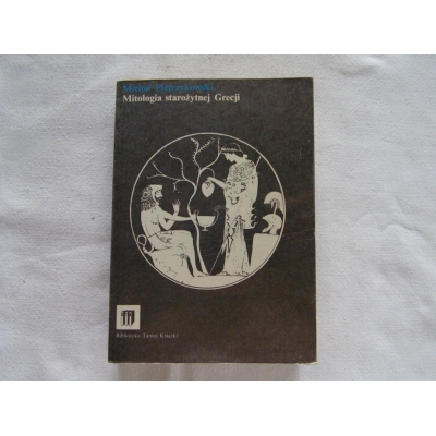 Pietrzykowski M. MITOLOGIA STAROŻYTNEJ GRECJI  391/13