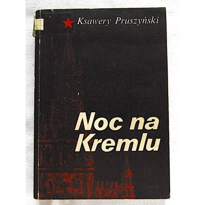 Pruszyński K.  NOC NA KREMLU  31/9