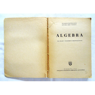 Przybyłowicz W. ALGEBRA  dla klasy I techników przemysłowych