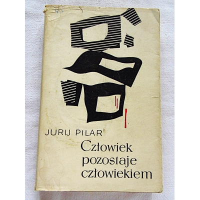 Pilar J. CZŁOWIEK POZOSTAJE CZŁOWIEKIEM