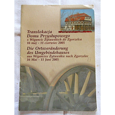 Pr.zb. TRANSLOKACJA DOMU PRZYSŁUPOWEGO  z  Wiganic ...