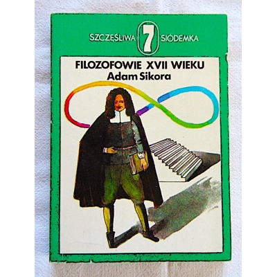 Sikora Adam  FILOZOFOWIE XVII WIEKU   391/13