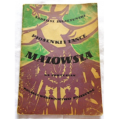 Sygietyński T.  PIOSENKI I TAŃCE MAZOWSZA  na fortepian