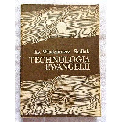 Sedlak Wł.  TECHNOLOGIA EWANGELII