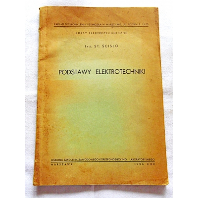 Ścisło S.  PODSTAWY ELEKTROTECHNIKI