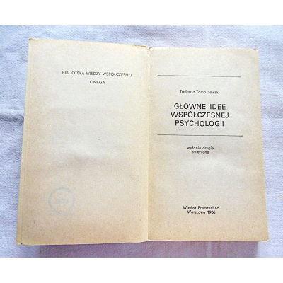 Tomaszewski T. GŁÓWNE IDEE WSPÓŁCZESNEJ PSYCHOLOGII  276/15