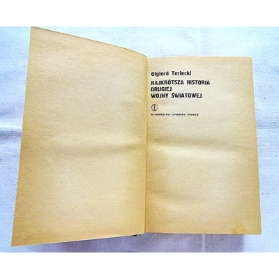 Terlecki O. NAJKRÓTSZA HISTORIA DRUGIEJ WOJNY ŚWIATOWEJ   455/14