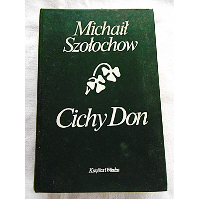 Szołochow M.  CICHY DON Tom III i IV