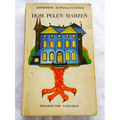 Strzałkowski Z. DOM PEŁEN MARZEŃ
