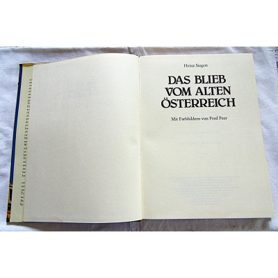 Siegert H. DAS BLIEB VOM ALTEN OSTERREICH