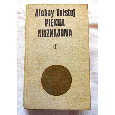 Tołstoj A. PIĘKNA NIEZNAJOMA i inne opowiadania  Tom II