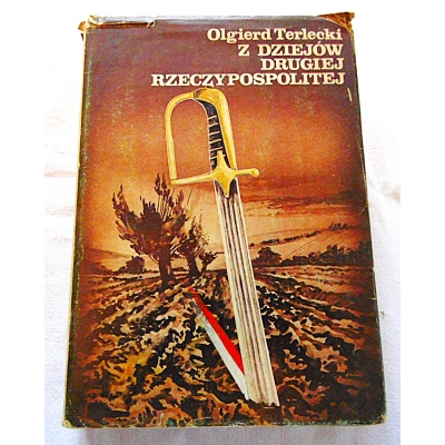 Terlecki O. Z DZIEJÓW DRUGIEJ RZECZYPOSPOLITEJ   269/7