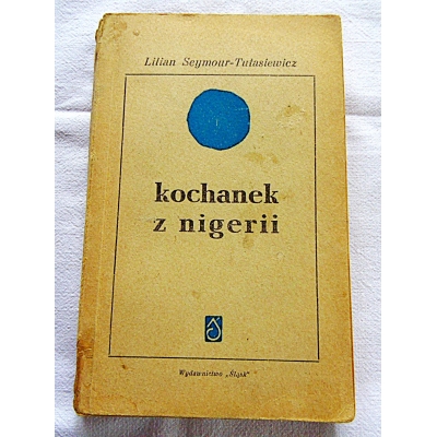 Seymour-Tułasiewicz L. KOCHANEK Z NIGERII  7/6