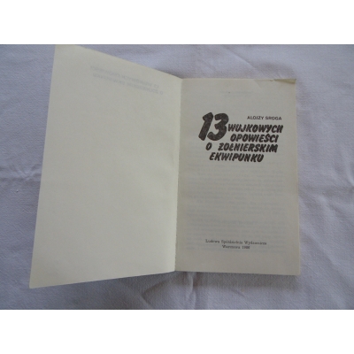 Sroga A. 13 WUJKOWYCH OPOWIEŚCI O ŻOŁNIERSKIM EKWIPUNKU