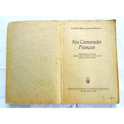 Szarota-Bluthowa E.M.  NOS CAMARADES FRANCAIS