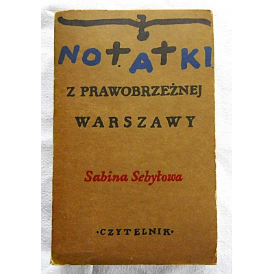Sebyłowa S.NOTATKI Z PRAWOBRZEŻNEJ WARSZAWY
