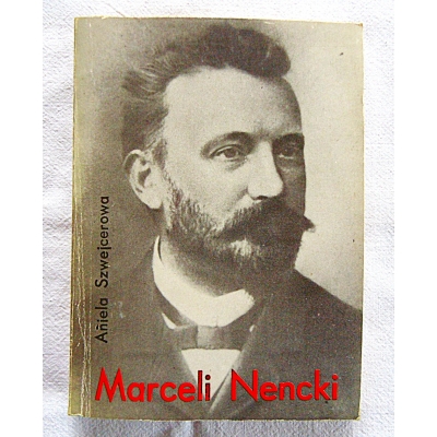 Szwejcerowa A. MARCELI NENCKI