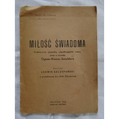 Szczepański L. MIŁOŚĆ ŚWIADOMA  Praktyczne sposoby zapobiegania ciąży ...