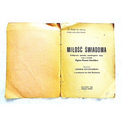 Szczepański L. MIŁOŚĆ ŚWIADOMA  Praktyczne sposoby zapobiegania ciąży ...