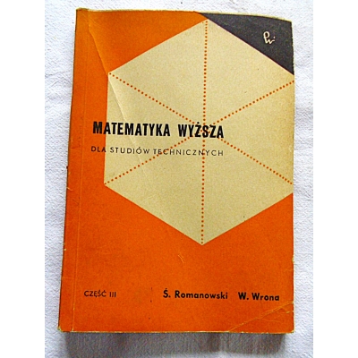 Romanowski Ś. MATEMATYKA WYŻSZA dla studiów technicznych Część III