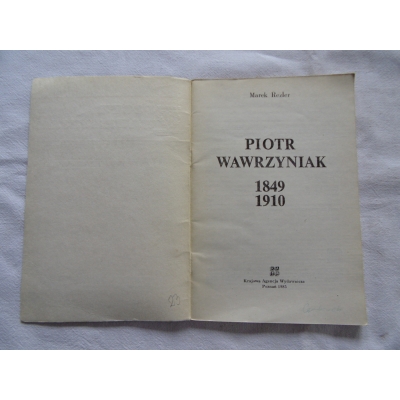 Rezler M. PIOTR WAWRZYNIAK 1849-1910  279/11