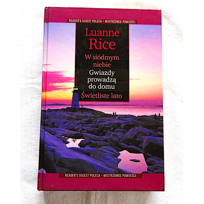 Rice L. W SIÓDMYM NIEBIE; GWIAZDY PROWADZĄ DO DOMU' ŚWIETLISTE LATO