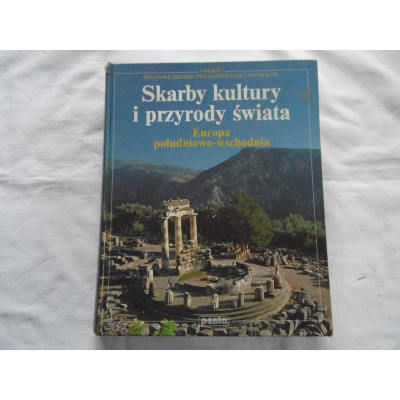 Pr.zb. SKARBY KULTURY I PRZYRODY ŚWIATA   Europa  południowo- wschodnia