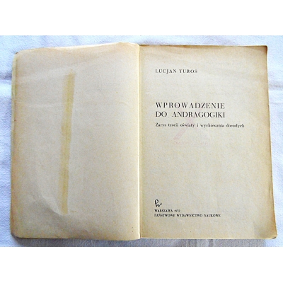 Turos L. WPROWADZENIE DO ANDRAGOGIKI Zarys teorii oświaty i wychowania dorosłych