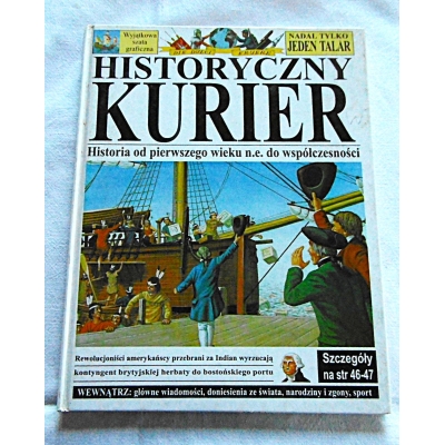 Wood T. HISTORYCZNY KURIER Historia od I wieku n.e. do współczesności
