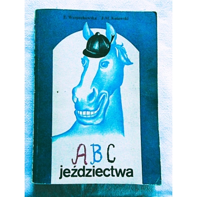 Warpechowska E.  A B C JEŹDŻIECTWA  95/12