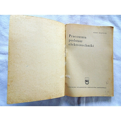 Woźniak J. PRACOWNIA PODSTAW ELEKTROTECHNIKI