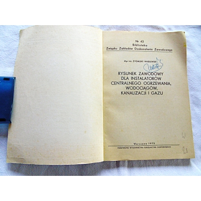 Wasilewski Z. RYSUNEK ZAWODOWY DLA INSTALATORÓW CO,WODOCIĄGÓW...