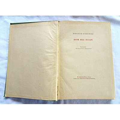 Żukrowski W. DOM BEZ ŚCIAN  473/14