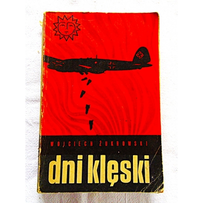 Żukrowski W.  DNI KLĘSKI  473/14