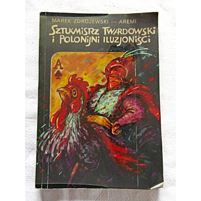 Zdrojewski M. SZTUKMISTRZ  TWARDOWSKI I POLONIJNI ILUZJONIŚCI