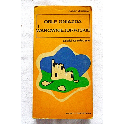 Zinkow J. ORLE GNIAZDA I WAROWNIE JURAJSKIE