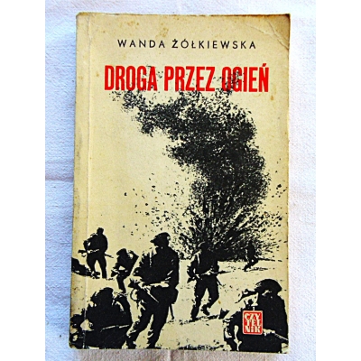 Żółkiewska W. DROGA PRZEZ OGIEŃ