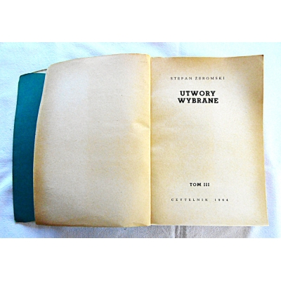 Żeromski S.. UTWORY WYBRANE III   Popioły Tom I - III