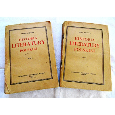 Wojeński T.  HISTORIA LITERATURY POLSKIEJ Tom I i II